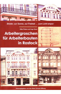 Ingo Sens, Silke Peters - Arbeitergroschen für Arbeiterbauten in Rostock
